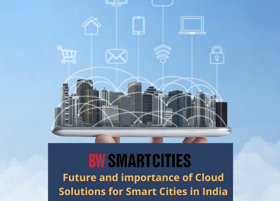 Future and importance of Cloud Solutions for Smart Cities in India